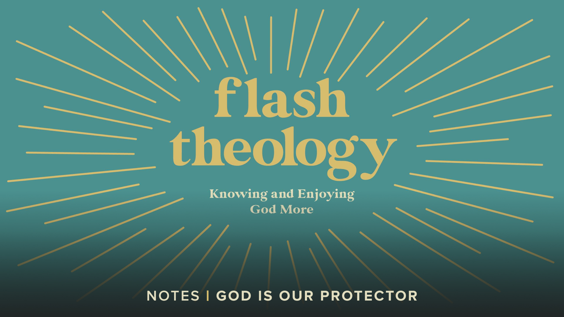 Notes - God is Our Protector