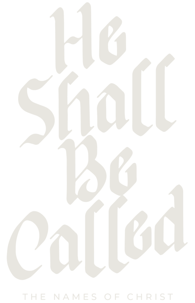 LT_he_shall_be_called_the_names_of_christ-PSD-scaled 1